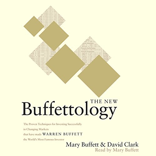 The New Buffettology: The Proven Techniques for Investing Successfully in Changing Markets That Have Made Warren Buffett the World's Most Famous Investor audiobook cover