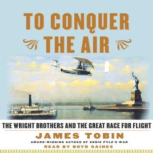 To Conquer the Air: The Wright Brothers and the Great Race for Flight audiobook cover