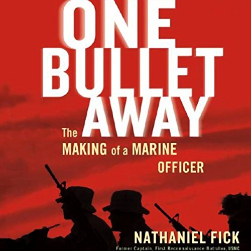 One Bullet Away: The Making of a Marine Officer audiobook cover