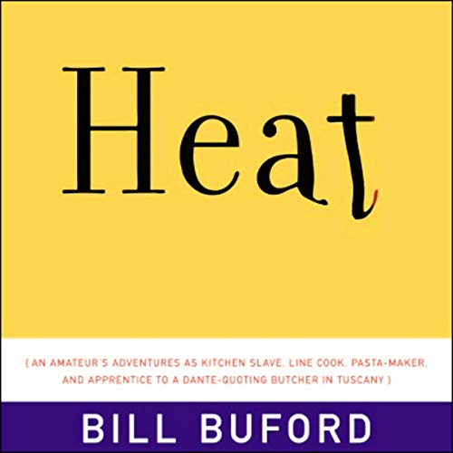 Heat: An Amateur Cook in a Professional Kitchen audiobook cover