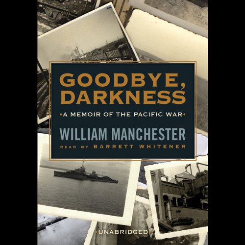 Goodbye, Darkness: A Memoir of the Pacific War audiobook cover