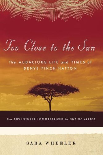 Too Close to the Sun: The Audacious Life and Times of Denys Finch Hatton audiobook cover
