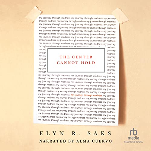 The Center Cannot Hold: My Journey Through Madness audiobook cover