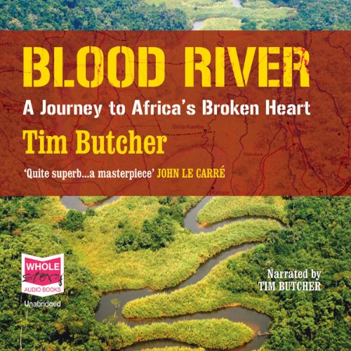 Blood River: The Terrifying Journey through the World's Most Dangerous Country audiobook cover