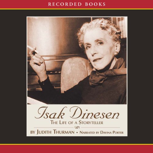 Isak Dinesen: The Life of a Storyteller audiobook cover
