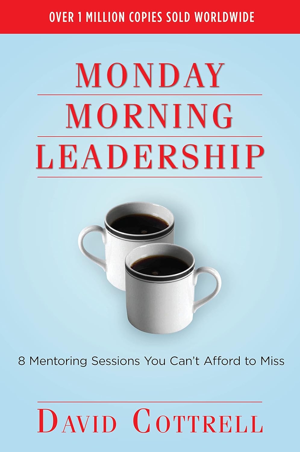 Monday Morning Leadership: 8 Mentoring Sessions You Can't Afford to Miss audiobook cover