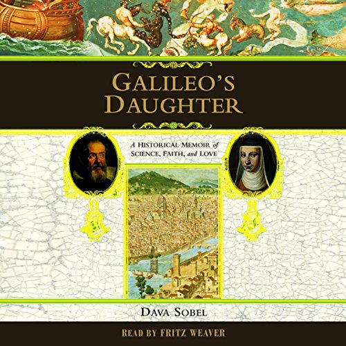 Galileo's Daughter: A Historical Memoir of Science, Faith and Love audiobook cover