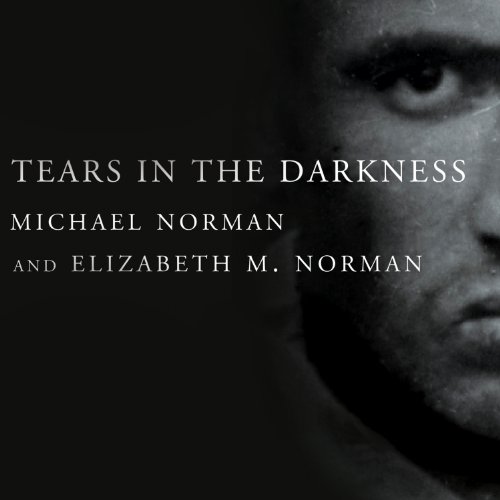 Tears in the Darkness: The Story of the Bataan Death March and Its Aftermath audiobook cover