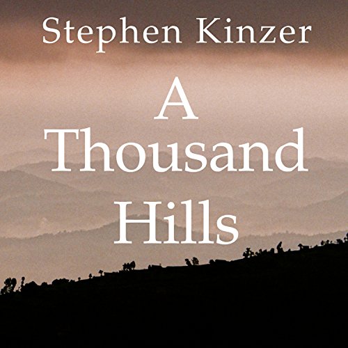 A Thousand Hills: Rwanda's Rebirth and the Man Who Dreamed It audiobook cover