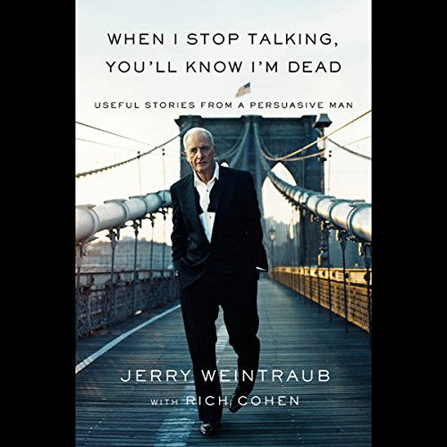 When I Stop Talking, You'll Know I'm Dead: Useful Stories from a Persuasive Man audiobook cover
