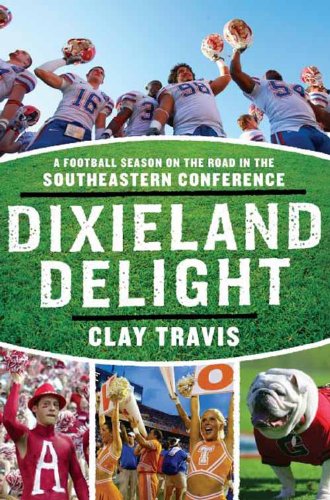 Dixieland Delight: A Football Season on the Road in the Southeastern Conference audiobook cover