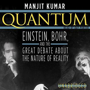 Quantum: Einstein, Bohr, and the Great Debate about the Nature of Reality audiobook cover