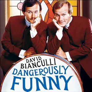Dangerously Funny: The Uncensored Story of "The Smothers Brothers Comedy Hour" audiobook cover