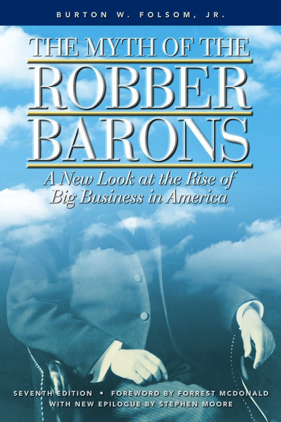 The Myth of the Robber Barons: A New Look at the Rise of Big Business in America audiobook cover