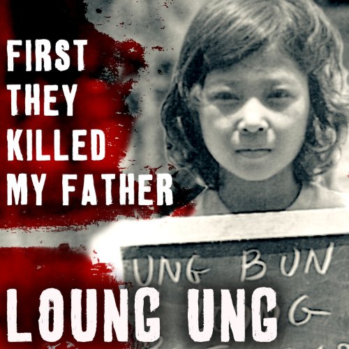First They Killed My Father: A Daughter of Cambodia Remembers audiobook cover