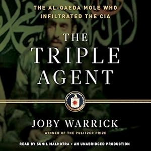 The Triple Agent: The al-Qaeda Mole who Infiltrated the CIA audiobook cover
