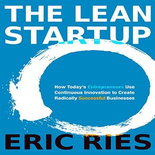 The Lean Startup: How Today's Entrepreneurs Use Continuous Innovation to Create Radically Successful Businesses audiobook cover