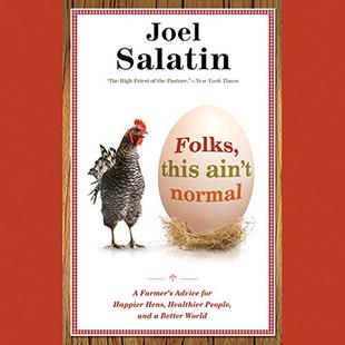 Folks, This Ain't Normal: A Farmer's Advice for Happier Hens, Healthier People, and a Better World audiobook cover