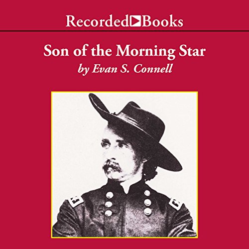 Son of the Morning Star: Custer and The Little Bighorn audiobook cover