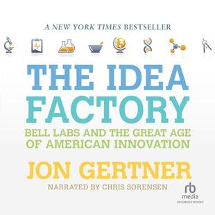 The Idea Factory: Bell Labs and the Great Age of American Innovation audiobook cover