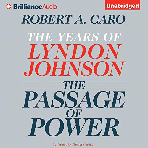 The Passage of Power: The Years of Lyndon Johnson IV audiobook cover