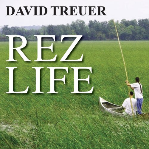 Rez Life: An Indian's Journey Through Reservation Life audiobook cover