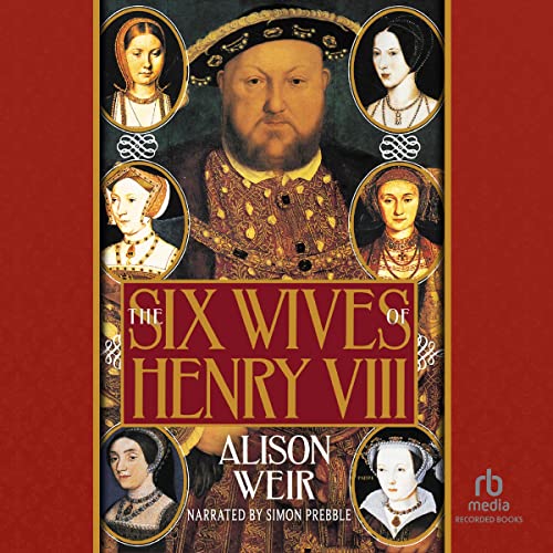 The Six Wives of Henry VIII audiobook cover