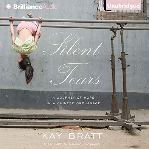 Silent Tears: A Journey of Hope in a Chinese Orphanage audiobook cover