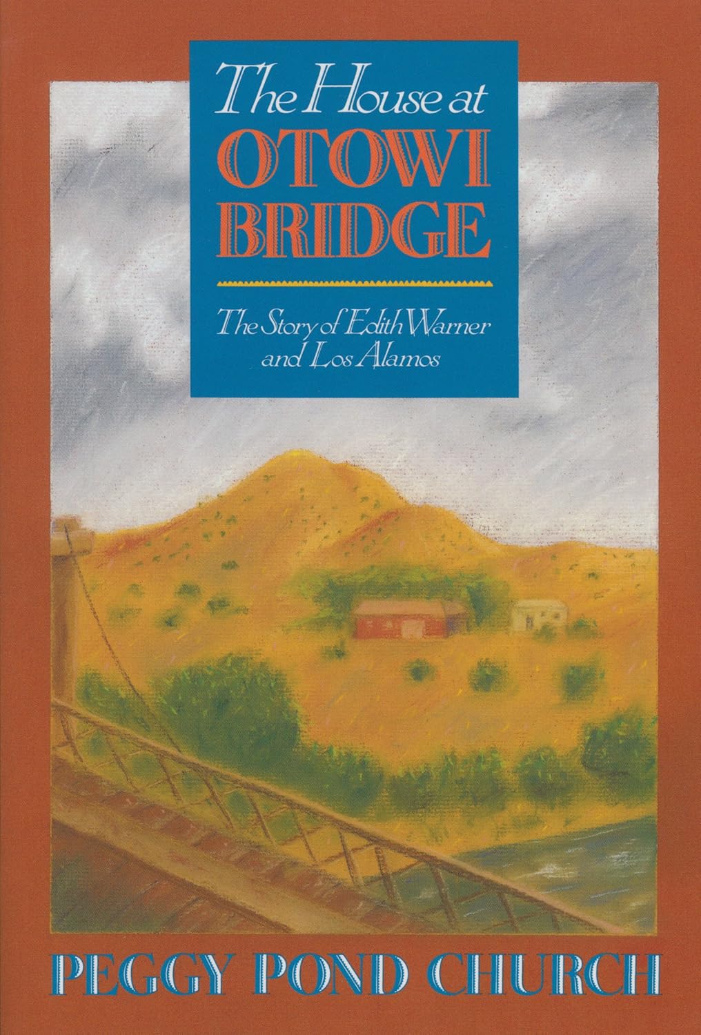 The House at Otowi Bridge: The Story of Edith Warner and Los Alamos audiobook cover