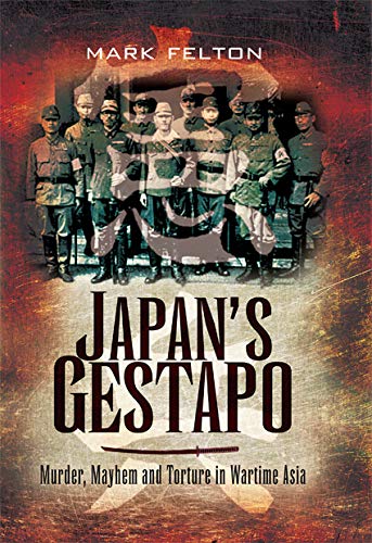 Japan's Gestapo: Murder, Mayhem and Torture in Wartime Asia audiobook cover