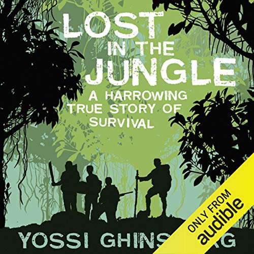 Lost in the Jungle: A Harrowing True Story of Adventure and Survival audiobook cover