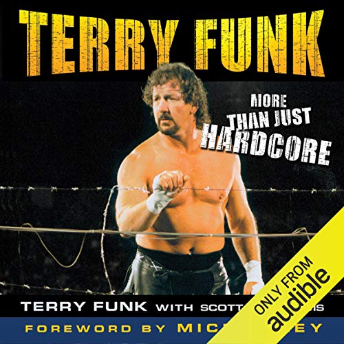 Terry Funk: More Than Just Hardcore audiobook cover
