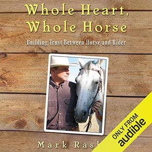 Whole Heart, Whole Horse: Building Trust Between Horse and Rider audiobook cover