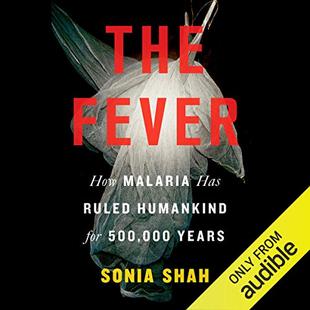 The Fever: Malaria Has Ruled Humankind for 500,000 Years audiobook cover