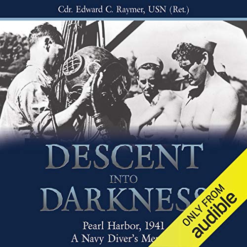Descent into Darkness: Pearl Harbor, 1941‚ A Navy Diver's Memoir audiobook cover