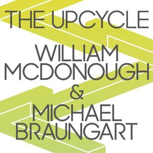 The Upcycle: Beyond Sustainability - Designing for Abundance audiobook cover