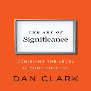 The Art of Significance: Achieving the Level Beyond Success audiobook cover