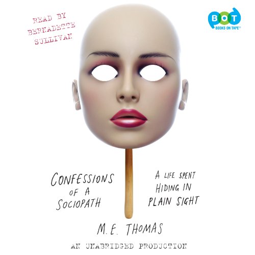 Confessions of a Sociopath: A Life Spent Hiding in Plain Sight audiobook cover