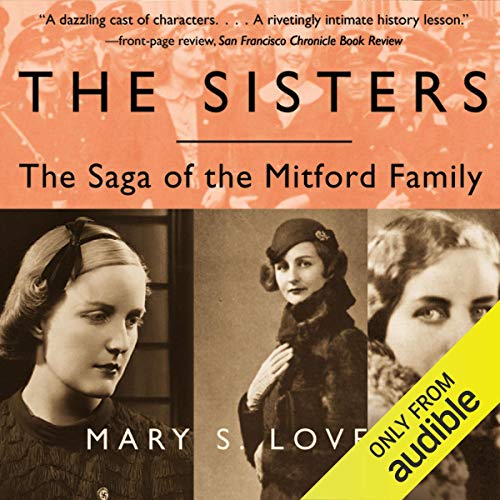 The Sisters: The Saga of the Mitford Family audiobook cover