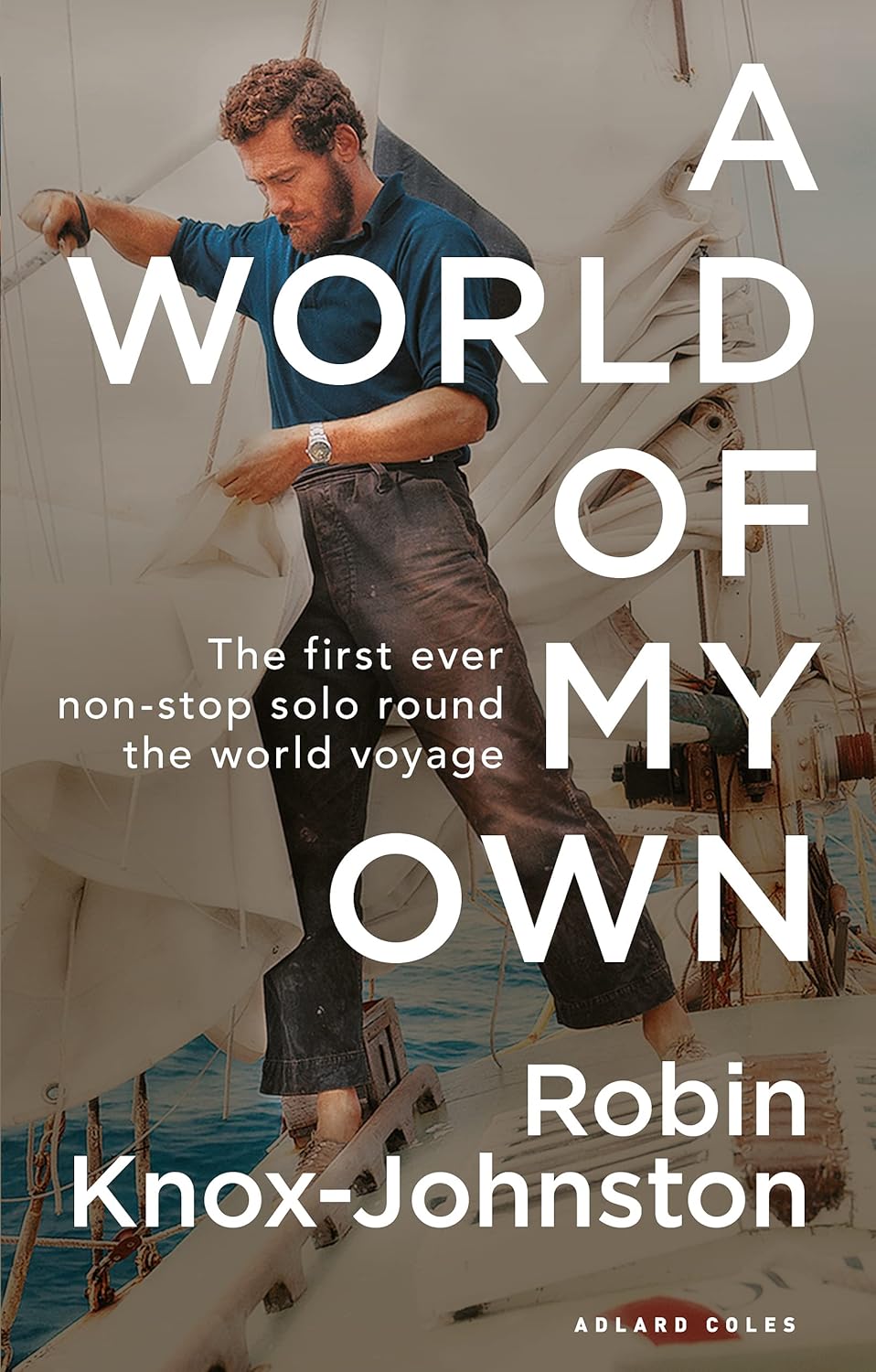 A World of My Own: The First Ever Non-stop Solo Round the World Voyage audiobook cover