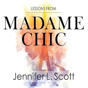 Lessons from Madame Chic: 20 Stylish Secrets I Learned While Living in Paris audiobook cover