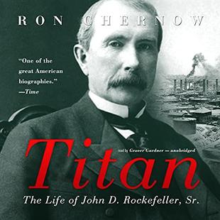 Titan: The Life of John D. Rockefeller, Sr. audiobook cover