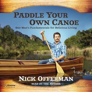 Paddle Your Own Canoe: One Man's Fundamentals for Delicious Living audiobook cover