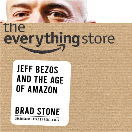 The Everything Store: Jeff Bezos and the Age of Amazon audiobook cover