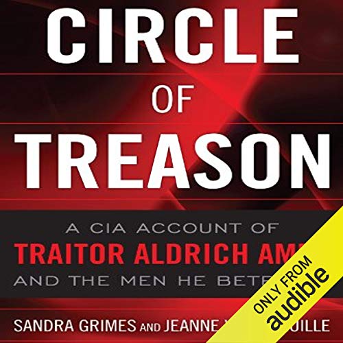 Circle of Treason: A CIA Account of Traitor Aldrich Ames and the Men He Betrayed audiobook cover