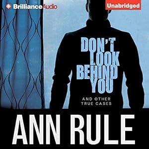 Don't Look Behind You: Ann Rule's Crime Files #15 audiobook cover