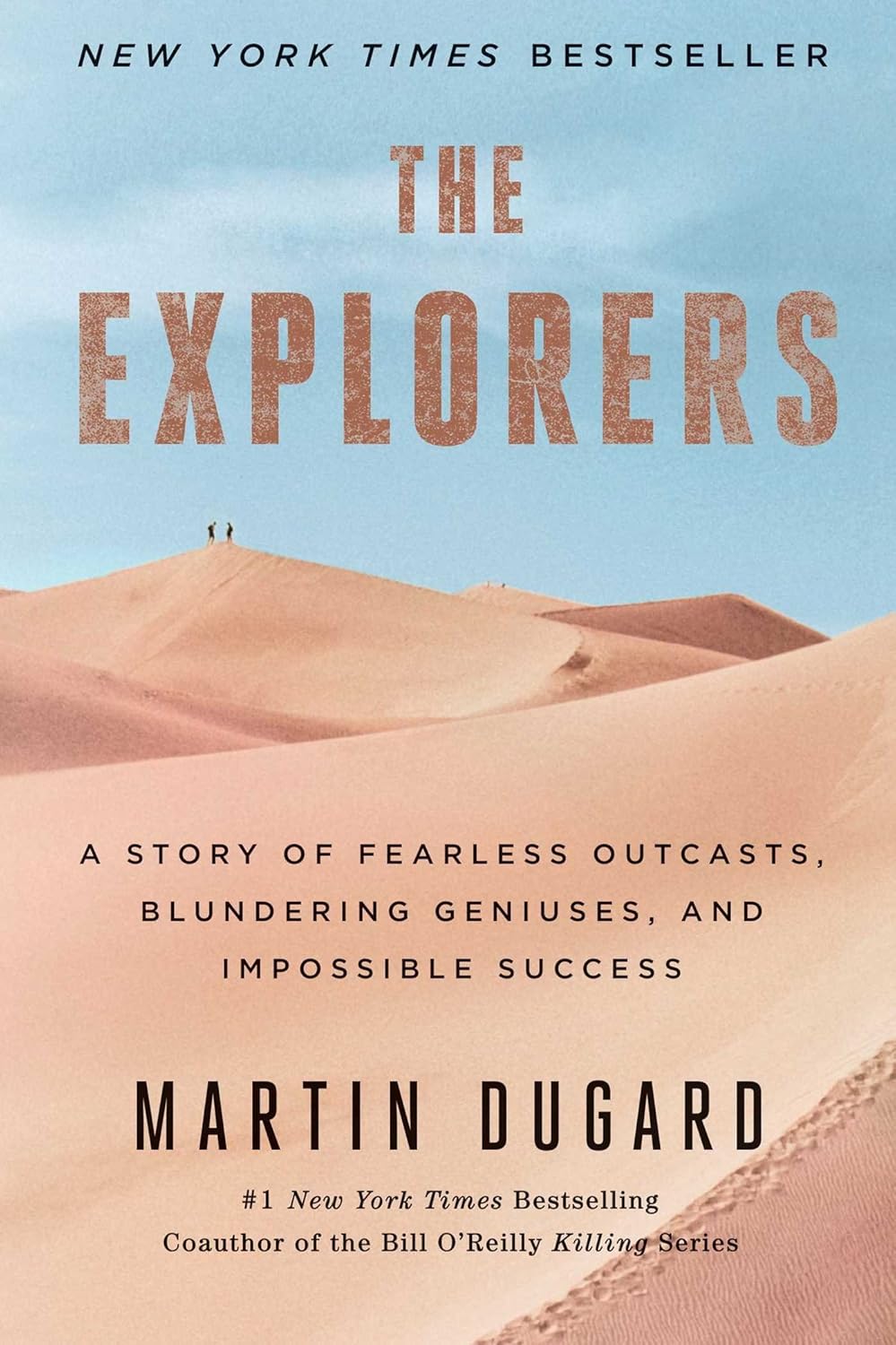 The Explorers: A Story of Fearless Outcasts, Blundering Geniuses, and Impossible Success audiobook cover