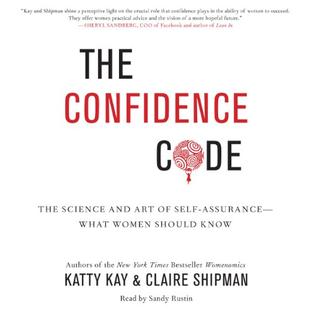 The Confidence Code: The Science and Art of Self-Assurance - What Women Should Know audiobook cover
