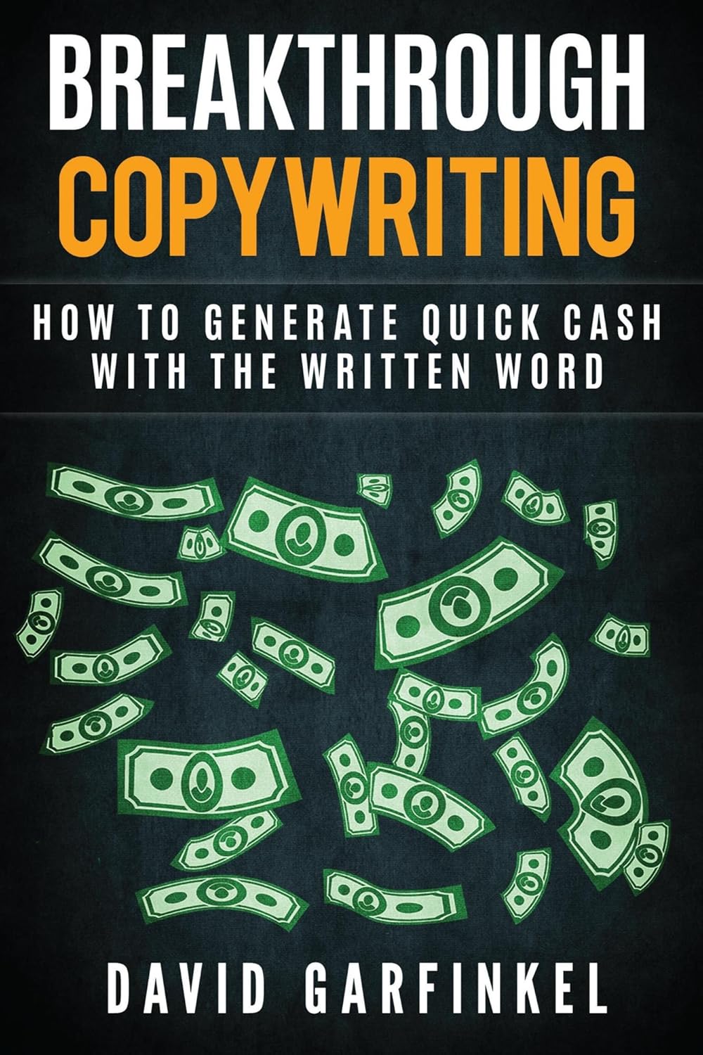 Breakthrough Copywriting: How To Generate Quick Cash With The Written Word audiobook cover