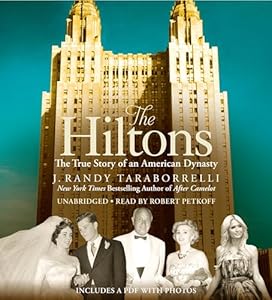 The Hiltons: The True Story of an American Dynasty audiobook cover